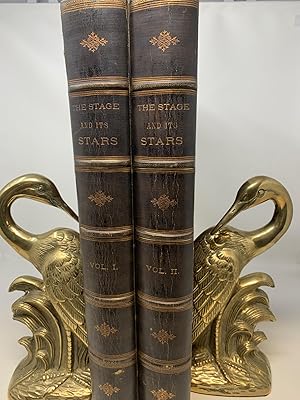 Seller image for THE STAGE AND ITS STARS PAST A PRESENT: A GALLERY OF DRAMATIC ILLUSTRATION AND CRITICAL BIOGRAPHIES OF DISTINGUISHED ENGLISH AND AMERICAN ACTORS FROM THE TIME OF SHAKESPEARE TILL TO-DAY (TWO VOLUMES, COMPLETE) for sale by Aardvark Rare Books, ABAA