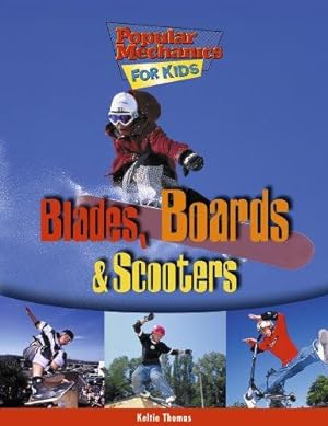 Bild des Verkufers fr Blades, Boards, and Scooters (Popular Mechanics for Kids) zum Verkauf von WeBuyBooks