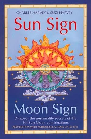 Seller image for Sun Sign, Moon Sign : Discover the personality secrets of the 144 sun-moon combinations for sale by AHA-BUCH GmbH