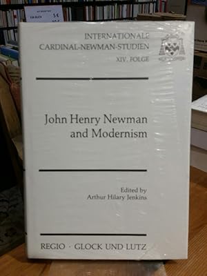 Imagen del vendedor de John Henry Newman and Modernism. (Internationale Cardinal-Newman-Studien, Band 14). a la venta por Antiquariat Thomas Nonnenmacher