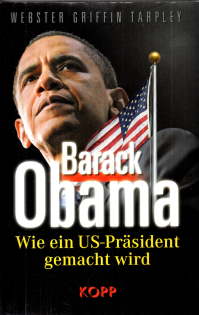 Bild des Verkufers fr Barack Obama. Wie ein US-Prsident gemacht wird. zum Verkauf von Leonardu