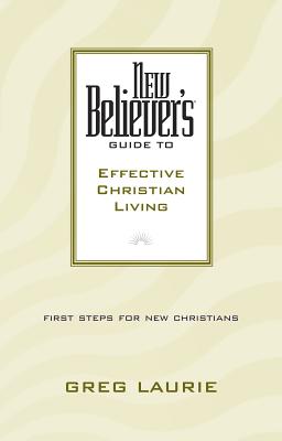 Seller image for New Believer's Guide to Effective Christian Living (Paperback or Softback) for sale by BargainBookStores
