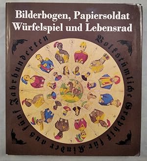Bilderbogen, Papiersoldat, Würfelspiel und Lebensrad. Volkstümliche Graphik für Kinder aus fünf J...