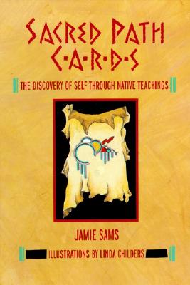 Seller image for Sacred Path Cards: The Discovery of Self Through Native Teachings (Hardback or Cased Book) for sale by BargainBookStores