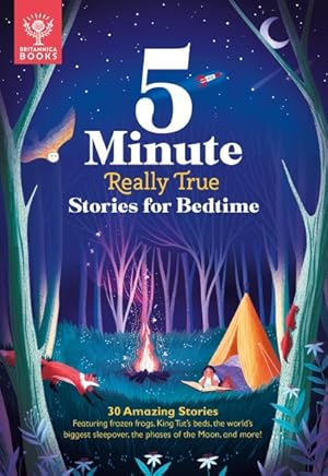 Seller image for Britannica 5-minute Really True Stories for Bedtime : 30 Amazing Stories for sale by GreatBookPrices