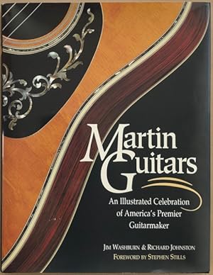 Image du vendeur pour Martin guitars : an illustrated celebration of America's premier guitarmaker. mis en vente par Lost and Found Books