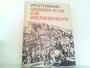 Westermann Großer Atlas zur Weltgeschichte.