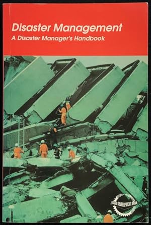 Disaster management : a disaster manager's handbook.