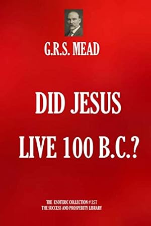 Seller image for Did Jesus Live 100 BC? (The Esoteric Collection) for sale by WeBuyBooks