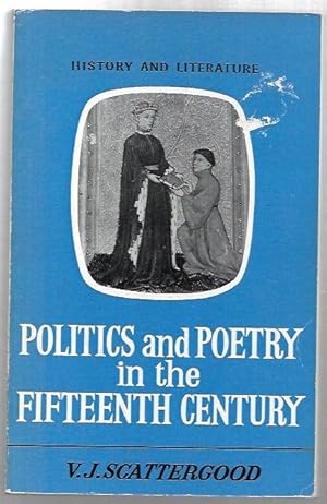Bild des Verkufers fr Politics and Poetry in the Fifteenth Century. zum Verkauf von City Basement Books