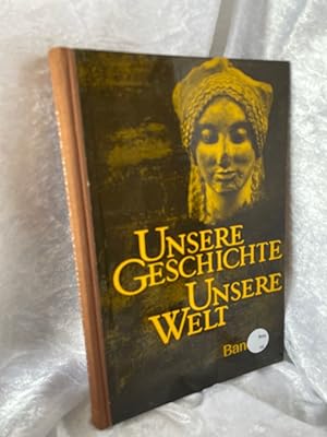 Bild des Verkufers fr Unsere Geschichte. Unsere Welt. Band 1: Von den Anfngen bis Bernhard von Clairvaux. zum Verkauf von Antiquariat Jochen Mohr -Books and Mohr-