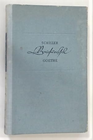 Image du vendeur pour Der Briefwechsel zwischen Schiller und Goethe. mis en vente par Plurabelle Books Ltd