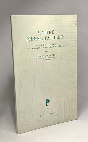 Seller image for Matre Pierre Pathelin - farce du 15e sicle translate en Franais moderne for sale by crealivres