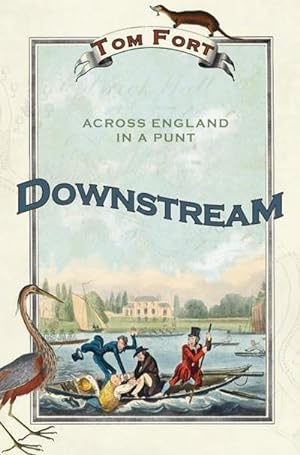 Seller image for Downstream : Across England in a Punt for sale by AHA-BUCH GmbH