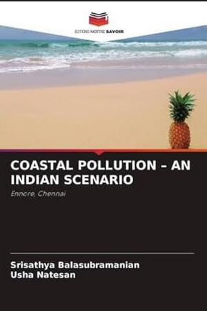 Imagen del vendedor de COASTAL POLLUTION � AN INDIAN SCENARIO : Ennore, Chennai a la venta por AHA-BUCH GmbH