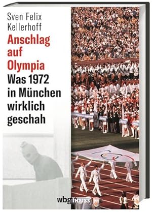 Bild des Verkufers fr Anschlag auf Olympia : Was 1972 in Mnchen wirklich geschah zum Verkauf von AHA-BUCH GmbH