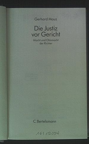 Bild des Verkufers fr Die Justiz vor Gericht: Macht und Ohnmacht der Richter. zum Verkauf von books4less (Versandantiquariat Petra Gros GmbH & Co. KG)