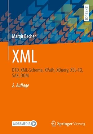 Seller image for XML : DTD, XML-Schema, XPath, XQuery, XSL-FO, SAX, DOM for sale by AHA-BUCH GmbH