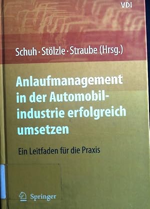 Bild des Verkufers fr Anlaufmanagement in der Automobilindustrie erfolgreich umsetzen : ein Leitfaden fr die Praxis. VDI-Buch zum Verkauf von books4less (Versandantiquariat Petra Gros GmbH & Co. KG)