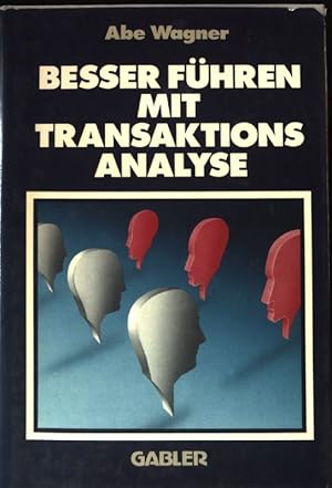 Bild des Verkufers fr Besser fhren mit Transaktions-Analyse. zum Verkauf von books4less (Versandantiquariat Petra Gros GmbH & Co. KG)