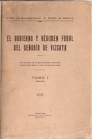 Imagen del vendedor de El Gobierno y Rgimen Foral del Seoro de Vizcaya. Tomo I . a la venta por Librera Astarloa
