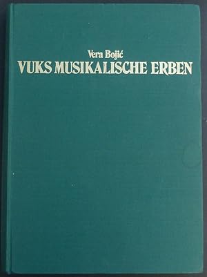 Bild des Verkufers fr Vuks musikalische Erben. Neue Materialien zur Rezeption serbischer Volkslieder in der europischen Musik - Texte und Noten - Vukovo naslede u evropskoj muzici. zum Verkauf von Antiquariat Rainer Schlicht