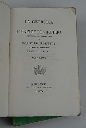 La Georgica e l'Eneide di Virgilio volgarizzate in ottava rima da Lorenzo Mancini accademico resi...