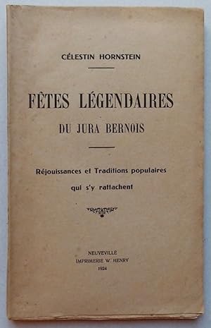 Seller image for Ftes lgendaires du Jura bernois. for sale by Le Cabinet d'Amateur