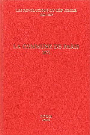Les Révolutions du XIXe siècle. 1852-1872. VII. La Commune de Paris. 1871.