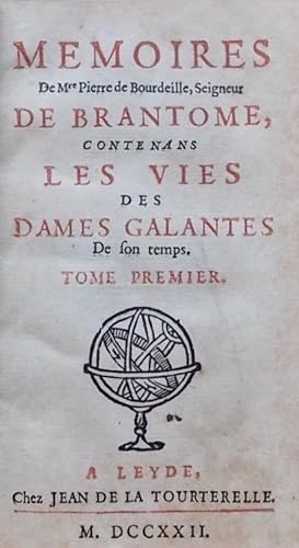 Seller image for Mmoires de Messire Pierre de Bourdeille, Seigneur de Brantome. Les Vies des Dames Galantes de son temps. for sale by Le Cabinet d'Amateur