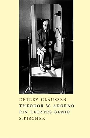Bild des Verkufers fr Theodor W. Adorno : ein letztes Genie. zum Verkauf von Antiquariat im Schloss