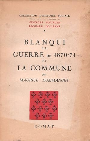 Blanqui, la guerre de 1870-71 et la Commune.