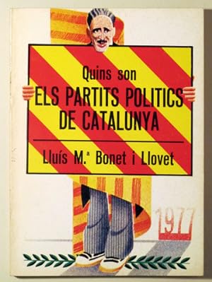 Imagen del vendedor de QUINS SON ELS PARTITS POLTICS DE CATALUNYA - Barcelona 1977 - Il lustrat a la venta por Llibres del Mirall