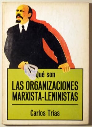 Imagen del vendedor de QU SON LAS ORGANIZACIONES MARXISTA-LENINISTAS - Barcelona 1976 - Ilustrado a la venta por Llibres del Mirall