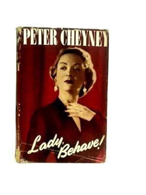 Bild des Verkufers fr Lady, Behave! zum Verkauf von World of Rare Books