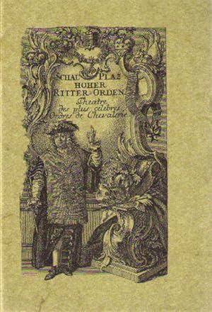 Bild des Verkufers fr Schauplatz Hoher Ritterorden - Ihre Zeichen und Trachten (Vergrerter Nachdruck eines Sammelbndchens aus dem Jahr 1756). zum Verkauf von Wissenschaftl. Antiquariat Th. Haker e.K