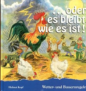 Seller image for oder es bleibt, wie es ist!: Wetter- und Bauernregeln for sale by Gabis Bcherlager