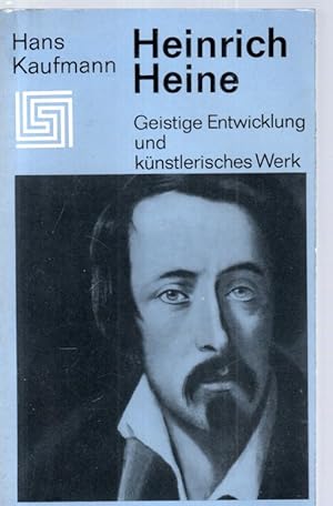 Heinrich Heine: Geistige Entwicklung und künstlerisches Werk