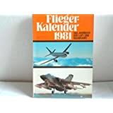 Bild des Verkufers fr Flieger-Kalender 1981. Das Jahrbuch der Luft- und Raumfahrt. zum Verkauf von Gabis Bcherlager