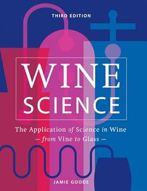 Imagen del vendedor de Wine Science : The Application of Science in Winemaking a la venta por AHA-BUCH GmbH