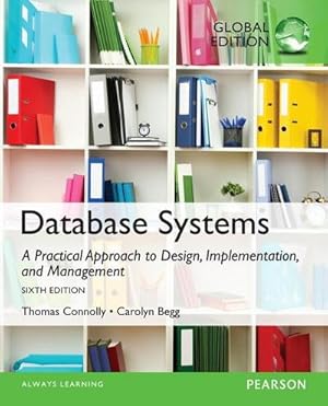 Imagen del vendedor de Database Systems: A Practical Approach to Design, Implementation, and Management, Global Edition a la venta por AHA-BUCH GmbH