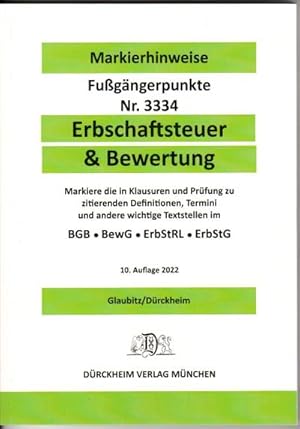 Bild des Verkufers fr ERBSCHAFTSTEUER & BEWERTUNG Drckheim-Markierhinweise/Fugngerpunkte Nr. 3334 : Markier die in Klausuren und Prfunge zu zitierenden Definitionen, Termini und andere wichtige Textstellen im BGB, BewG, ErbStRL, ErbStG zum Verkauf von AHA-BUCH GmbH