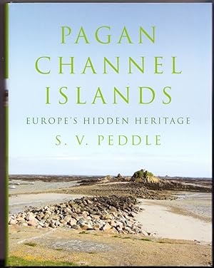 Image du vendeur pour Pagan Channel Islands: Europe's Hidden Heritage mis en vente par Booklover Oxford