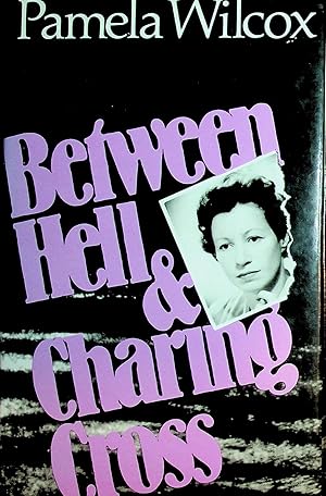 Seller image for Between Hell And Charing Cross for sale by Stanley Louis Remarkable Books