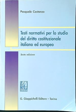 Bild des Verkufers fr Testi normativi per lo studio del diritto costituzionale italiano ed europeo zum Verkauf von Librodifaccia