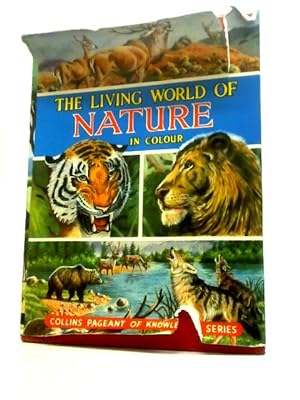 Bild des Verkufers fr The Living World of Nature in Colour zum Verkauf von World of Rare Books