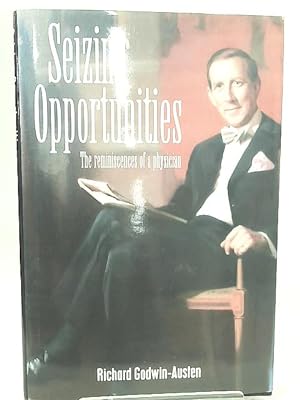 Bild des Verkufers fr Seizing Opportunities: The Reminiscences of a Physician zum Verkauf von World of Rare Books