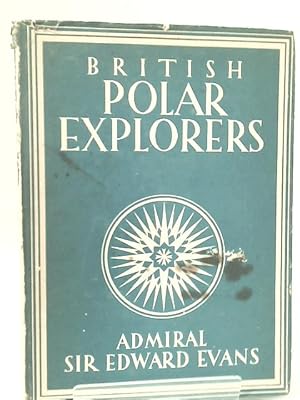 Bild des Verkufers fr British Polar Explorers zum Verkauf von World of Rare Books