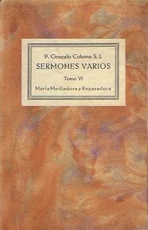 Imagen del vendedor de SERMONES VARIOS. Tomo VI. MARA MEDIADORA Y REPARADORA. a la venta por Librera Torren de Rueda