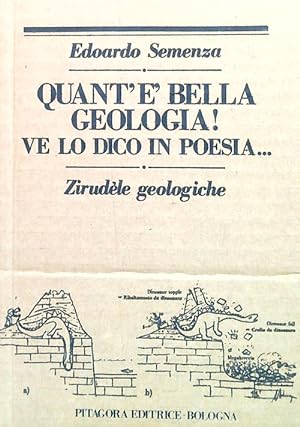 Bild des Verkufers fr Quant'e' bella geologia! Ve lo dico in poesia zum Verkauf von Librodifaccia